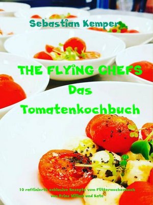 cover image of THE FLYING CHEFS Das Tomatenkochbuch